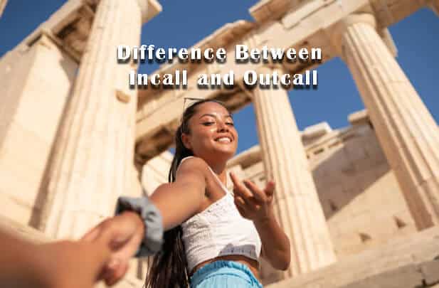 Difference Between Incall and Outcall